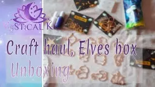 Craft haul, sophfie and toffee elves box , miniaturesweethk unboxing