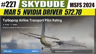 #227 SKYDUDE - Turboprop Airline Transport Cert. - Mar5 Nvidia Driver - MSFS 2024