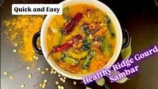 Ridge Gourd Sambar Recipe | Quick & Healthy South Indian Sambar | Turai Sambar with Toor Dal