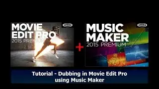 Tutorial 002 Dubbing in Magix Movie Edit Pro using Music Maker 2015