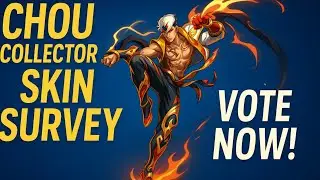 🔥 CHOU COLLECTOR SKIN SURVEY 2025 | Mobile Legends &ndash; Vote Your Favorite! 🔥