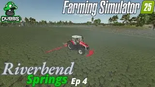 Riverbend Springs FS25 Episode 4: The MOST EPIC Adventure Begins