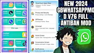 NEW 2024💥ANTIBAN GB WHATSAPP MOD V76  LINKED ANY DEVICE AD♐THIS FEATURES 🤑 DOWNLOAD NOW