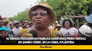 Al menos trescientas familias Gar&iacute;funas piden tierras en Sambo Creek, en La Ceiba, Atl&aacute;ntida