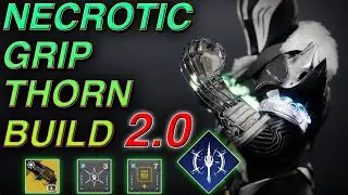 NECROTIC GRIP THORN BUILD 2.0 | Penumbral Blast Melee Build | Shadebinder Poison Build