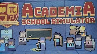 Academia School Simulator EP 1 - Back To School!