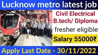 Lucknow metro recruitment 2022 | Junior engineer Post | Civil electrical | Diploma B.TECH | JE, AE