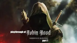Robin Hood - Sherwood Builders (PC) Barnsdale questing/exploring playthrough part 1