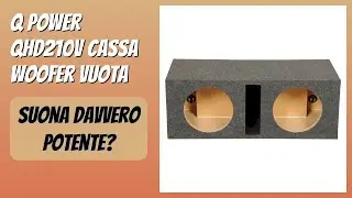 RECENSIONE (2025) : Q Power QHD210V Cassa Woofer Vuota. DETTAGLI