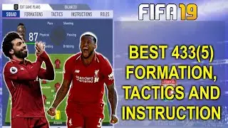 BEST 433(5) FORMATION, TACTICS AND INSTRUCTIONS! - FIFA 19 TUTORIALS!