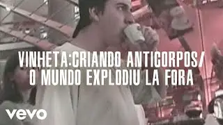 Charlie Brown JR. - Criando Anticorpos/O Mundo Explodiu La Fora