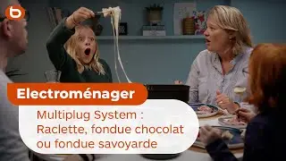 Multiplug System : Raclette, fondue chocolat ou fondue savoyarde I Boulanger