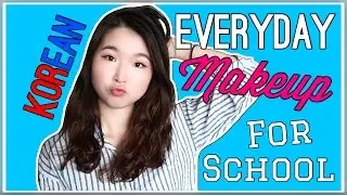EVERYDAY SCHOOL MAKEUP ROUTINE! l Natural Korean Makeup