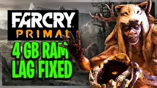 Исправьте лаги в Far Cry Primal на слабом ПК! 4 ГБ ОЗУ, без видеокарты ✅