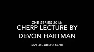 ZNE Series 2018: Devon Hartman CHERP Lecture at San Luis Obispo