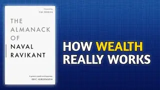 The Wealth Formula Nobody Teaches (Naval Ravikant Explained)