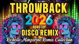 💥BUMABAYO NEW NONSTOP 2026 THROWBACK DISCO REMIX | RICHELLE MINGARINE