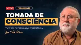 Tomada de Consciência: a Arte da Sabedoria | VSC#25