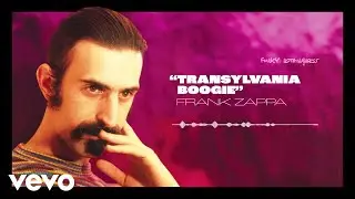 Frank Zappa - Transylvania Boogie (Unedited Master / Visualizer)