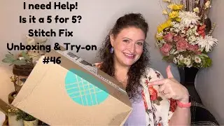 I need Help! Is it a 5 for 5? Stitch Fix Unboxing & Try-on #46
