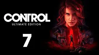 Control Ultimate Edition - Part 7 - THE FACE OF THE ENEMY & ORDINARY DUMP!!