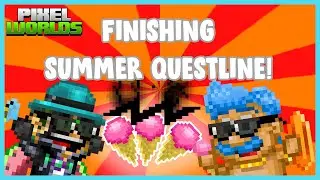 Completing 2024's Summer Questline!! - Pixel Worlds