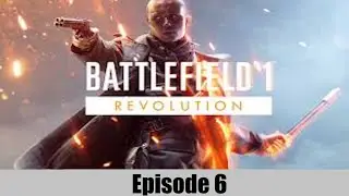 Battlefield 1 épisode 6 rien n'est ecrit