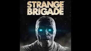 Strange Brigade!#3 Call me Indianna Jones
