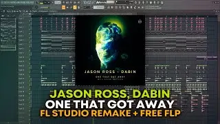 Jason Ross, Dabin - One That Got Away [FL Studio Remake + FREE FLP]