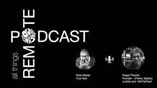 All Things Remote: Rupert Picardo, Founder @ d'frens and WeTheTeam speaks on Remote Team Building