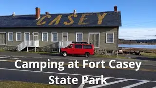 Vanlife Washington | Camping in Fort Casey State Park | Ep. 75