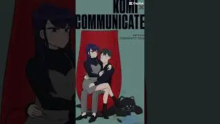 Komi x Tadano // Komi can&rsquo;t communicate // SpyxFamily #capcutanime #anime #komicantcommunicate
