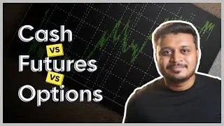 Cash vs Futures vs Options: Understanding Different Trading Instruments