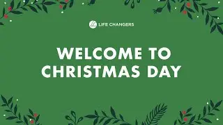 Life Changers ONLINE | Christmas