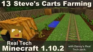 Real Tech 13 - Steve's Carts Pumpkin & Wheat Farms