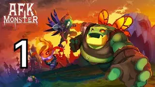 Afk monster: Gameplay Walkthrough Part 1 (IOS,Android)