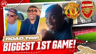 Biggest First Opening Day Game For Years! | Road Trip | Man Utd vs Arsenal