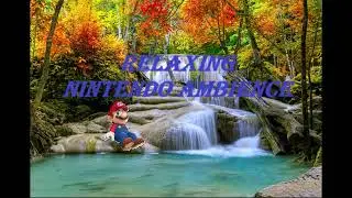 Relaxing Nintendo Ambiance with waterfall in background