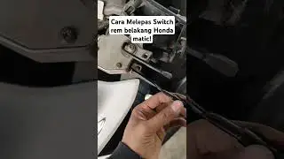 Cara Melepas Switch rem belakang Honda matic! #otomotif #mekanik #motor #bengkel
