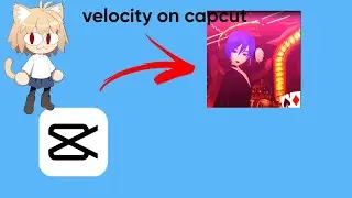 how to create a velocity edit on capcut // tutorial