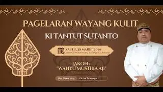 LIVE PAGELARAN WAYANG KULIT KI TANTUT SUTANTO DENGAN LAKON ''WAHYU MUSTIKA AJI''