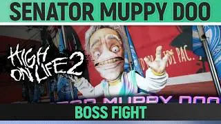 High on Life 2 - Senator Muppy Doo - Boss Fight