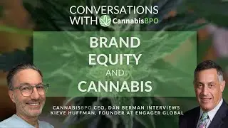 CannabisBPO CEO, Dan Berman interviews Kieve Huffman, Founder at Engager Global