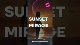 Emotional Uplifting Trance 2025 ✨ | Sunset Mirage 🌅 #Shorts #SunburstSoundLab