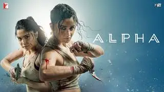 ALPHA | Promo | Alia, Sharvari, Anil, Bobby | Shiv Rawail | YRF Spy Universe