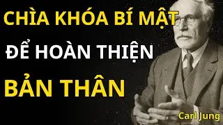 Carl Jung - Chìa Khóa Bí Mật Để Đạt Được Sự Toàn Vẹn Và Bình Yên Nội Tâm |  Giải Mã Nội Tâm