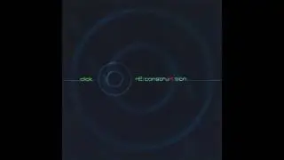 .click. - rE:construK tion (Full Album)