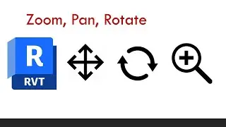 Zoom, Pan, Rotate in Revit - Part 16