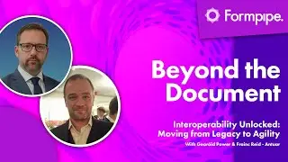 Interoperability Unlocked: Moving from Legacy to Agility | Beyond The Document