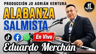 Salmista--Eduardo Merchan Coros Popurrí Júbilo Y Fuego 🔥💯 Producción JD Ventura Domínguez 